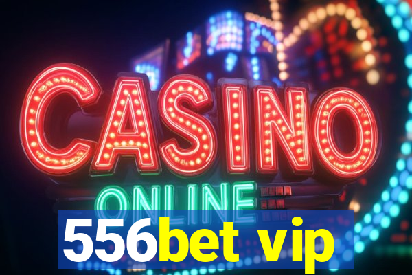 556bet vip